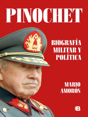 cover image of Pinochet. Biografía militar y política